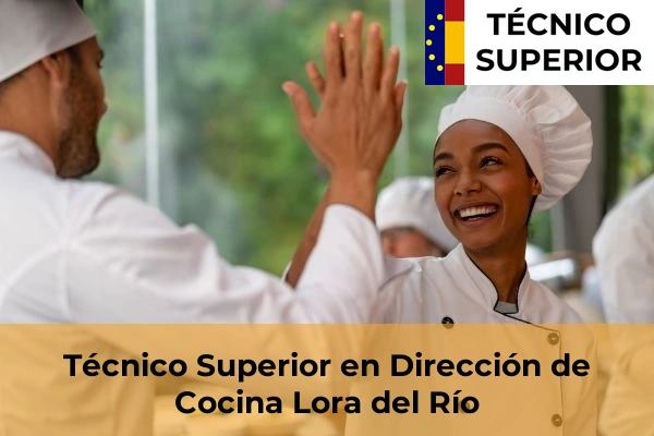 Técnico Superior en Dirección de Cocina en Lora del Río