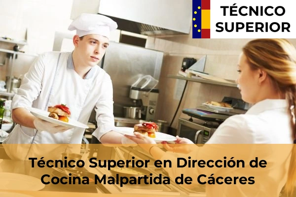 Técnico Superior en Dirección de Cocina en Montánchez 10 Técnico Superior en Dirección de Cocina en Malpartida de Cáceres