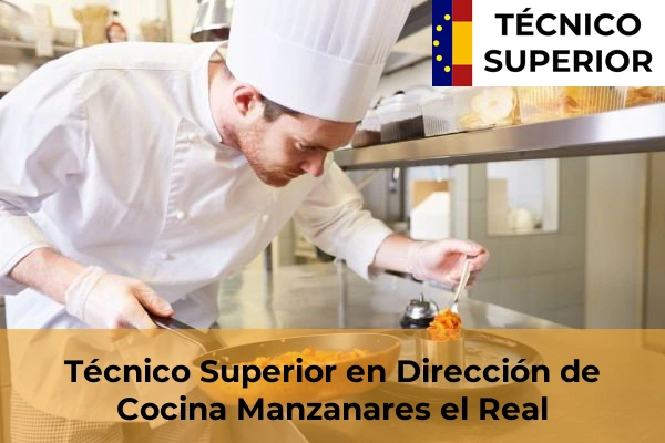 Técnico Superior en Dirección de Cocina en Alcorcón 58 Técnico Superior en Dirección de Cocina en Manzanares el Real