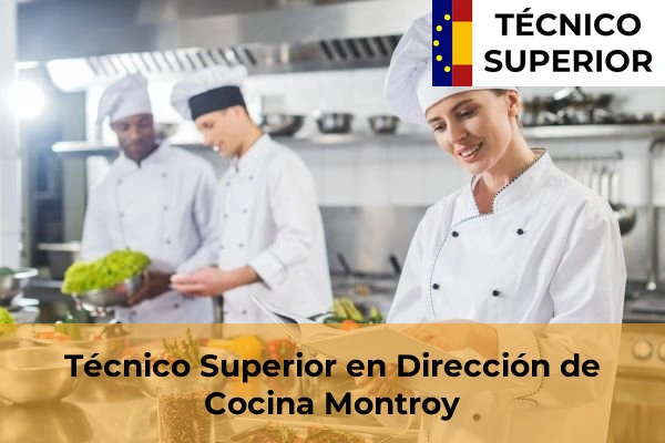 Técnico Superior en Dirección de Cocina en Montroy