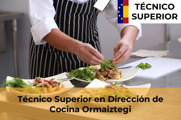 Técnico Superior en Dirección de Cocina en Ormaiztegi