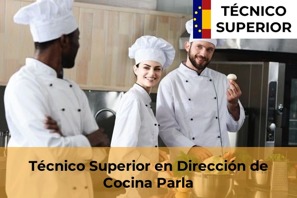 Técnico Superior en Dirección de Cocina en Alcorcón 67 Técnico Superior en Dirección de Cocina en Parla