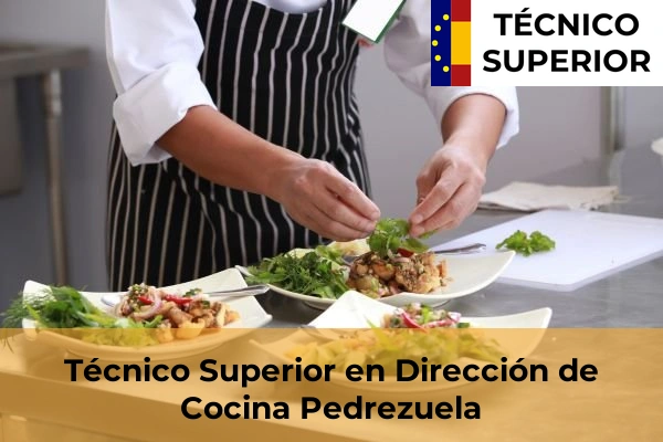 Técnico Superior en Dirección de Cocina en Alcorcón 68 Técnico Superior en Dirección de Cocina en Pedrezuela