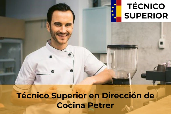 Técnico Superior en Dirección de Cocina en Petrer