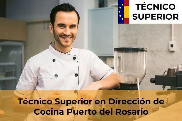 Técnico Superior en Dirección de Cocina en Playa de Melenara 30 Técnico Superior en Dirección de Cocina en Puerto del Rosario