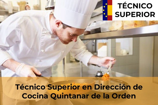 Técnico Superior en Dirección de Cocina en Villacañas 28 Técnico Superior en Dirección de Cocina en Quintanar de la Orden