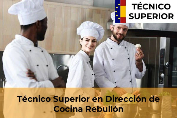 Técnico Superior en Dirección de Cocina en Rebullón