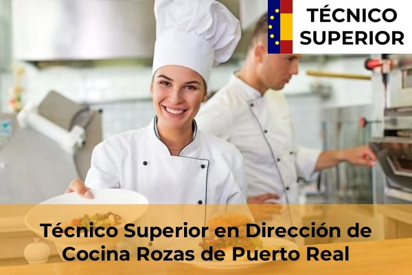 Técnico Superior en Dirección de Cocina en Alcorcón 73 Técnico Superior en Dirección de Cocina en Rozas de Puerto Real