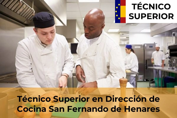 Técnico Superior en Dirección de Cocina en Alcorcón 75 Técnico Superior en Dirección de Cocina en San Fernando de Henares