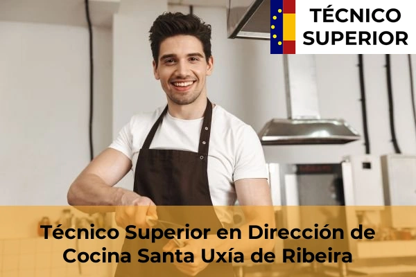 Técnico Superior en Dirección de Cocina en Montrove 60 Técnico Superior en Dirección de Cocina en Santa Uxía de Ribeira