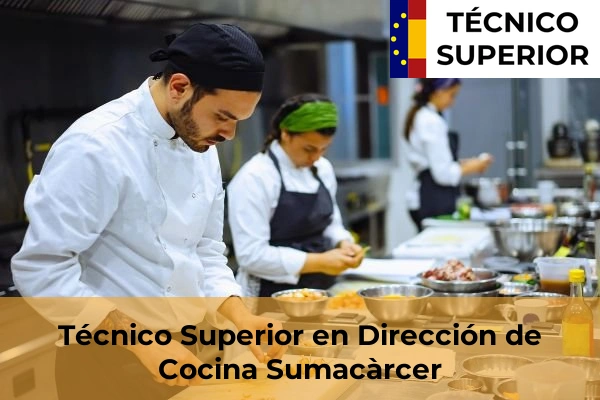 Técnico Superior en Dirección de Cocina en Sumacàrcer