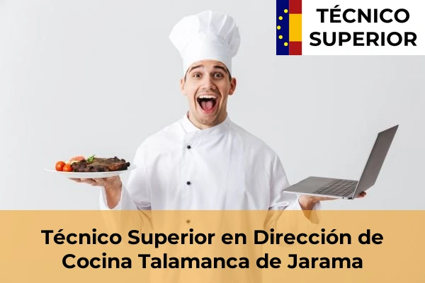 Técnico Superior en Dirección de Cocina en Alcorcón 82 Técnico Superior en Dirección de Cocina en Talamanca de Jarama