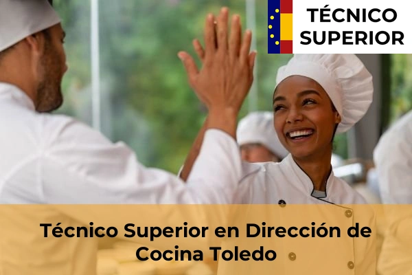 Técnico Superior en Dirección de Cocina en Villacañas 35 Técnico Superior en Dirección de Cocina en Toledo