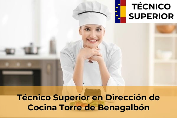 Técnico Superior en Dirección de Cocina en Torre de Benagalbón