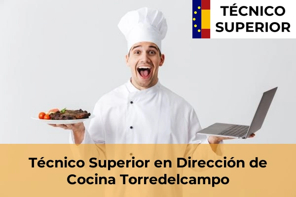 Técnico Superior en Dirección de Cocina en Porcuna 21 Técnico Superior en Dirección de Cocina en Torredelcampo