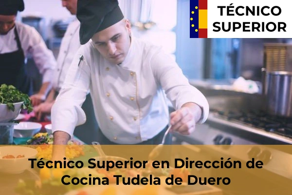 Técnico Superior en Dirección de Cocina en Tudela de Duero
