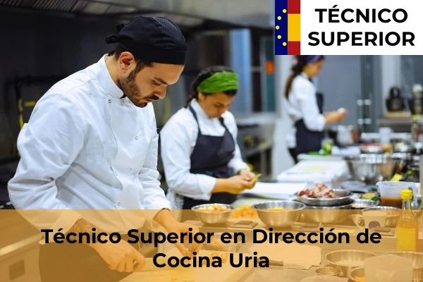 Técnico Superior en Dirección de Cocina en Arrigorriaga 62 Técnico Superior en Dirección de Cocina en Uria