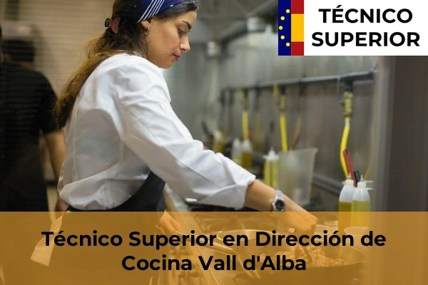 Técnico Superior en Dirección de Cocina en Albocàsser 38 Técnico Superior en Dirección de Cocina en Vall d'Alba