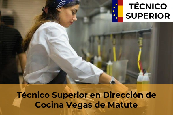 Técnico Superior en Dirección de Cocina en Vegas de Matute