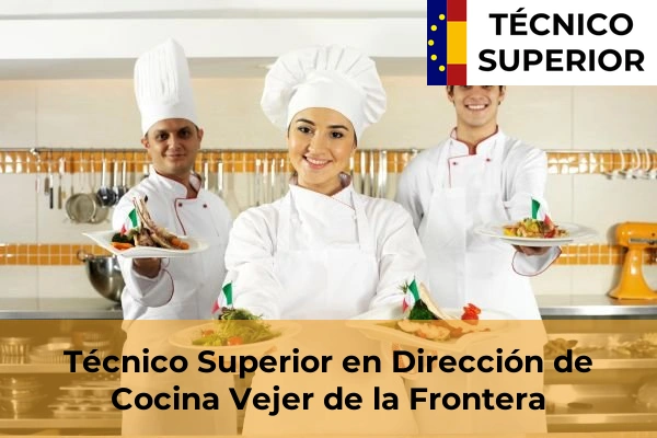 Técnico Superior en Dirección de Cocina en San Enrique 41 Técnico Superior en Dirección de Cocina en Vejer de la Frontera
