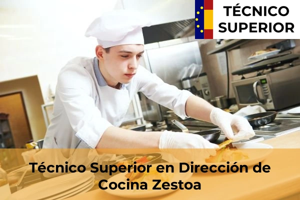 Técnico Superior en Dirección de Cocina en Elgoibar 49 Técnico Superior en Dirección de Cocina en Zestoa