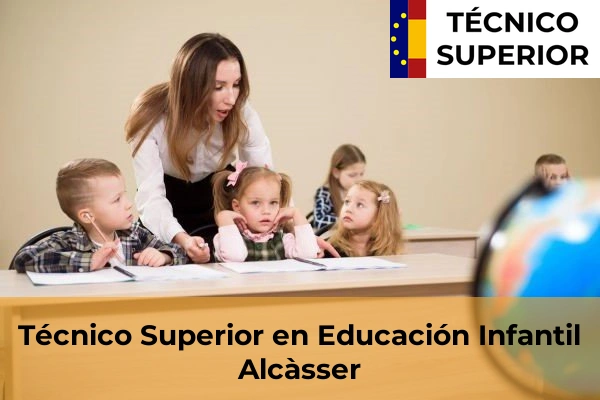Técnico Superior en Educación Infantil en Alcàsser