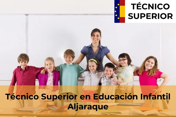 Técnico Superior en Educación Infantil en Aljaraque
