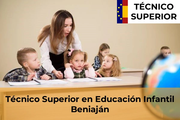 Técnico Superior en Educación Infantil en Beniaján