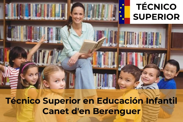 Técnico Superior en Educación Infantil en Canet d'en Berenguer