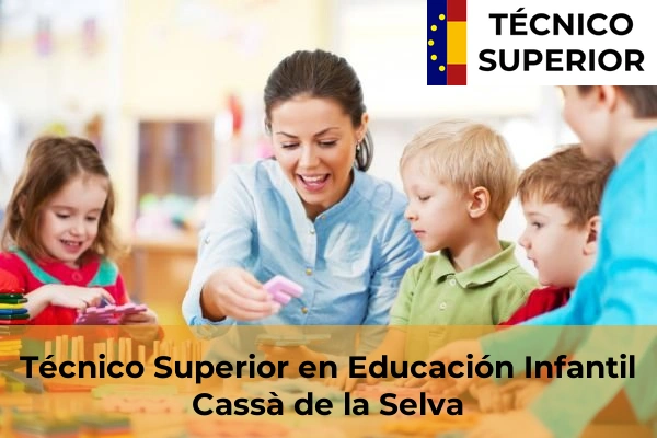 Técnico Superior en Educación Infantil en Cassà de la Selva
