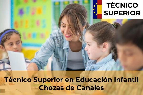 Técnico Superior en Educación Infantil en El Señorío de Illescas 12 Técnico Superior en Educación Infantil en Chozas de Canales