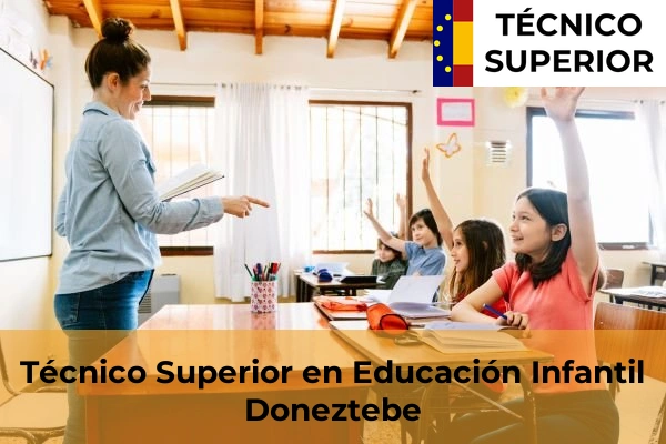 Técnico Superior en Educación Infantil en Dudea 21 Técnico Superior en Educación Infantil en Doneztebe