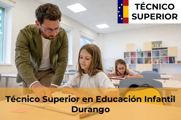 Técnico Superior en Educación Infantil en Dudea 22 Técnico Superior en Educación Infantil en Durango