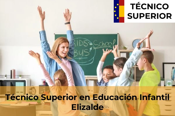 Técnico Superior en Educación Infantil en Elizalde