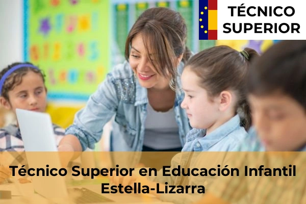 Técnico Superior en Educación Infantil en Barañain 13 Técnico Superior en Educación Infantil en Estella-Lizarra