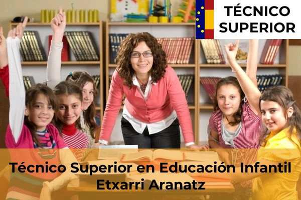 Técnico Superior en Educación Infantil en Barañain 14 Técnico Superior en Educación Infantil en Etxarri Aranatz
