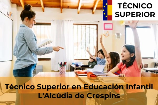 Técnico Superior en Educación Infantil en L'Alcúdia de Crespins