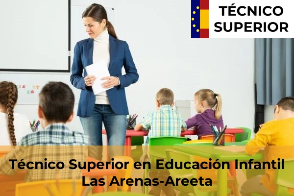 Técnico Superior en Educación Infantil en Dudea 41 Técnico Superior en Educación Infantil en Las Arenas-Areeta