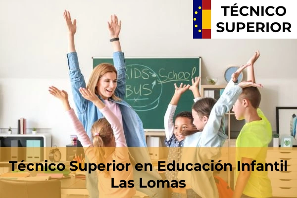 Técnico Superior en Educación Infantil en Las Lomas