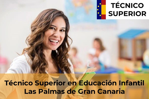 Técnico Superior en Educación Infantil en San Bartolomé 19 Técnico Superior en Educación Infantil en Las Palmas de Gran Canaria