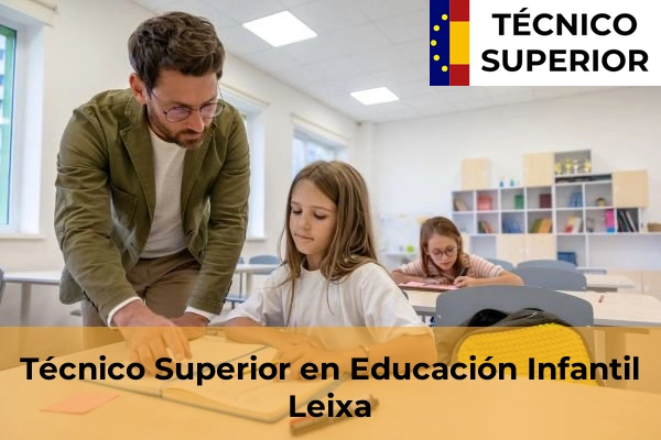 Técnico Superior en Educación Infantil en Montrove 37 Técnico Superior en Educación Infantil en Leixa