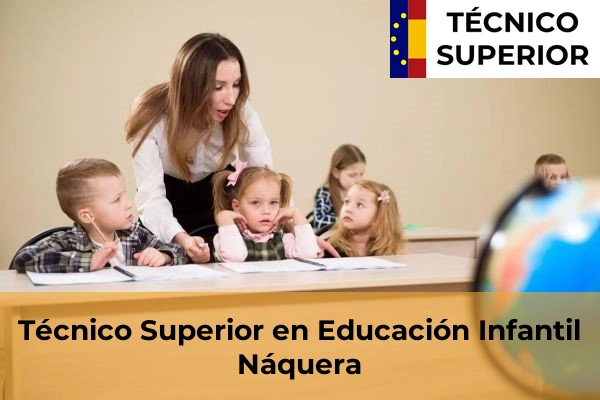 Técnico Superior en Educación Infantil en Náquera