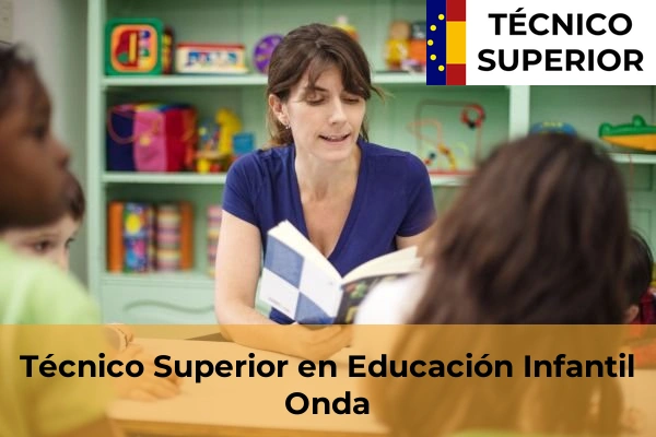 Técnico Superior en Educación Infantil en Pueblo 27 Técnico Superior en Educación Infantil en Onda