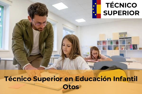 Técnico Superior en Educación Infantil en Otos