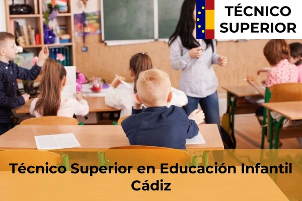 Educación Infantil 14 Técnico Superior en Educación Infantil en la provincia de Cádiz