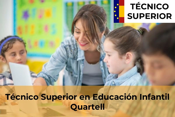 Técnico Superior en Educación Infantil en Quartell