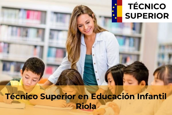 Técnico Superior en Educación Infantil en Riola