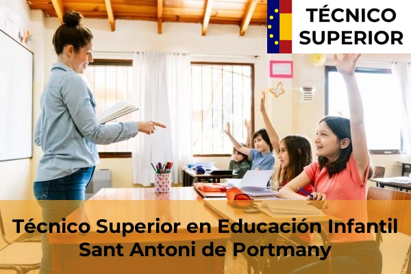 Técnico Superior en Educación Infantil en Sant Antoni de Portmany