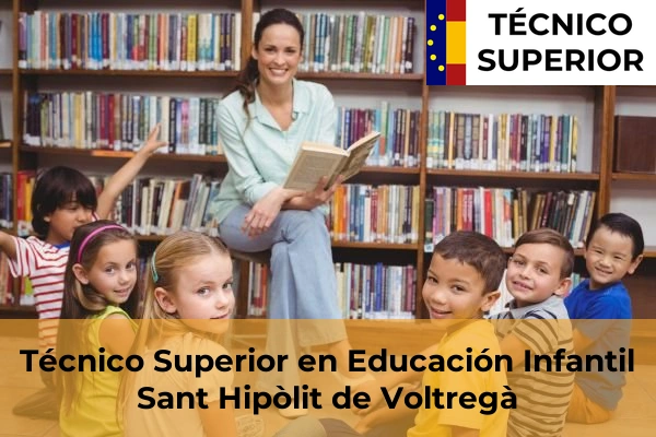 Técnico Superior en Educación Infantil en Sant Hipòlit de Voltregà