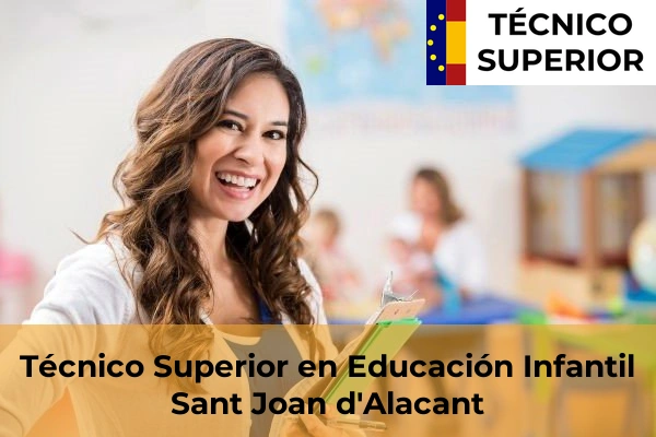 Técnico Superior en Educación Infantil en Gata de Gorgos 77 Técnico Superior en Educación Infantil en Sant Joan d'Alacant